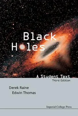 Găuri negre: Un text pentru studenți (ediția a treia) - Black Holes: A Student Text (3rd Edition)