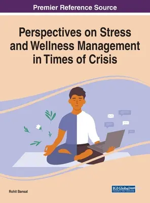 Perspective privind gestionarea stresului și a bunăstării în perioade de criză - Perspectives on Stress and Wellness Management in Times of Crisis