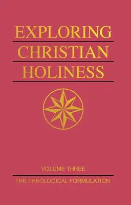 Explorarea sfințeniei creștine, volumul 1: Fundamente biblice - Exploring Christian Holiness, Volume 1: The Biblical Foundations