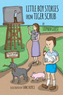 Povești cu băieței de la Tiger Scrub - Little Boy Stories From Tiger Scrub
