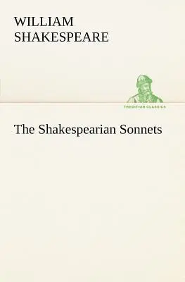 Sonete shakespeariene - The Shakespearian Sonnets