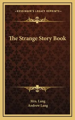 Cartea cu povești ciudate - The Strange Story Book