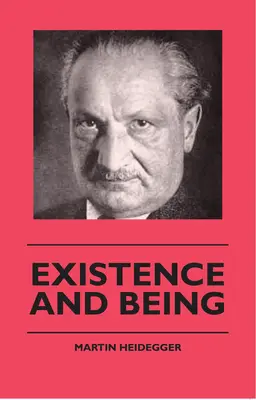 Existența și ființa - Existence And Being