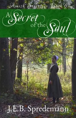 Un secret al sufletului (Amish Secrets - Book 6) - A Secret of the Soul (Amish Secrets - Book 6)