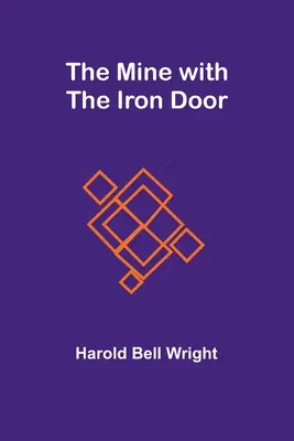 Mina cu ușa de fier (The Mine with the Iron Door) - The Mine with the Iron Door