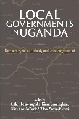 Guvernele locale din Uganda: Democrație, responsabilitate și angajament civic - Local Governments in Uganda: Democracy, Accountability and Civic Engagement