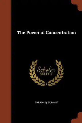 Puterea de concentrare - The Power of Concentration