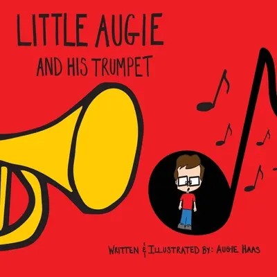 Micul Augie și trompeta lui - Little Augie and His Trumpet