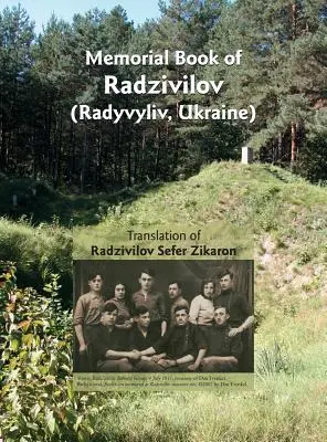 Cartea memorială a lui Radzivilov: Traducerea lui Radzivilov: Sefer Zikaron - Memorial Book of Radzivilov: Translation of Radzivilov: Sefer Zikaron