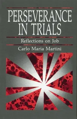 Perseverența în încercări: Reflecții asupra lui Iov - Perseverance in Trials: Reflections on Job
