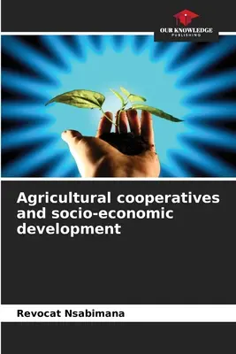 Cooperativele agricole și dezvoltarea socio-economică - Agricultural cooperatives and socio-economic development