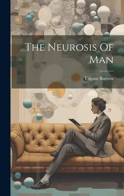 Nevroza omului - The Neurosis Of Man