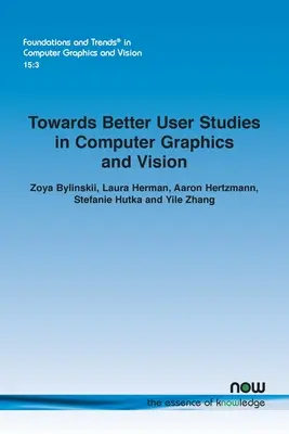 Către o mai bună studiere a utilizatorilor în grafica și viziunea pe calculator - Towards Better User Studies in Computer Graphics and Vision