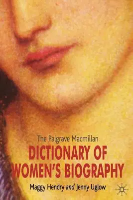 Dicționarul Palgrave MacMillan de biografii feminine - The Palgrave MacMillan Dictionary of Women's Biography