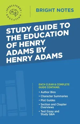 Ghid de studiu la The Education of Henry Adams de Henry Adams - Study Guide to The Education of Henry Adams by Henry Adams