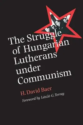 Lupta luteranilor maghiari sub comunism - The Struggle of Hungarian Lutherans Under Communism
