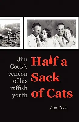 Half a Sack of Cats: Versiunea lui Jim Cook despre tinerețea sa de rahat - Half a Sack of Cats: Jim Cook's Version of His Raffish Youth