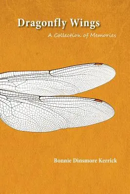 Aripi de libelulă: O colecție de amintiri - Dragonfly Wings: A Collection of Memories