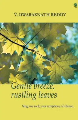 Briză blândă, frunze foșnitoare - Gentle Breeze, Rustling Leaves
