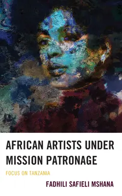 Artiști africani sub patronajul misiunii: Accent pe Tanzania - African Artists under Mission Patronage: Focus on Tanzania