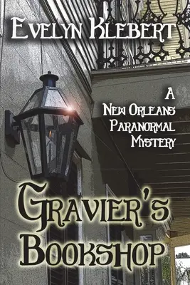 Gravier's Bookshop: Un mister paranormal din New Orleans - Gravier's Bookshop: A New Orleans Paranormal Mystery