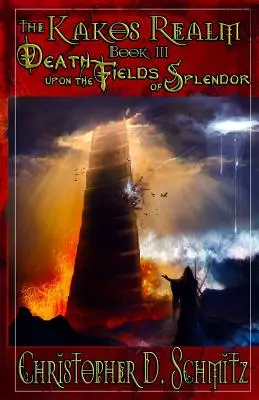 Tărâmul Kakos: Moartea pe câmpurile de splendoare - The Kakos Realm: Death Upon the Fields of Splendor