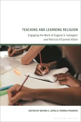 Predarea și învățarea religiei: Implicarea în munca lui Eugene V. Gallagher și Patricia O'Connell Killen - Teaching and Learning Religion: Engaging the Work of Eugene V. Gallagher and Patricia O'Connell Killen