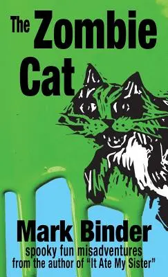 Pisica zombi: aventuri înfricoșătoare și distractive - The Zombie Cat: spooky fun misadventures