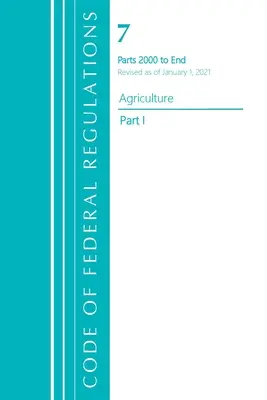 Code of Federal Regulations, Title 07 Agriculture 2000-End, revizuit la 1 ianuarie 2021: Partea 1 [Office of the Federal Register (U S ) - Code of Federal Regulations, Title 07 Agriculture 2000-End, Revised as of January 1, 2021: Part 1 (Office of the Federal Register (U S ))