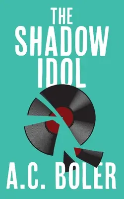 Idolul din umbră - The Shadow Idol