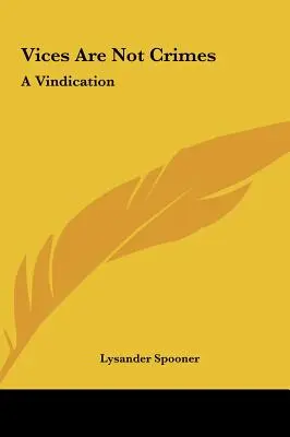 Viciile nu sunt infracțiuni: A Vindication - Vices Are Not Crimes: A Vindication