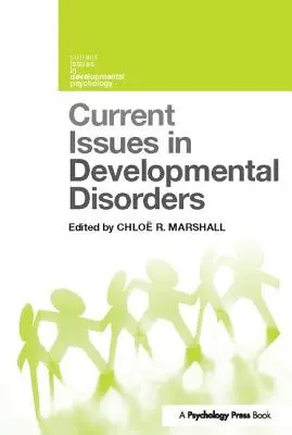 Probleme actuale în tulburările de dezvoltare - Current Issues in Developmental Disorders