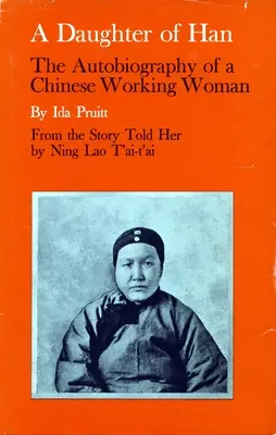O fiică a lui Han: Autobiografia unei muncitoare chineze - A Daughter of Han: The Autobiography of a Chinese Working Woman