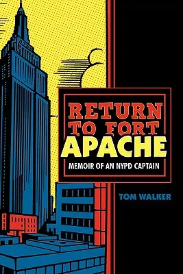 Întoarcerea la Fort Apache: Memoriile unui căpitan NYPD - Return to Fort Apache: Memoir of an NYPD Captain