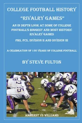 Istoria fotbalului universitar - Jocuri de rivalitate - College Football History - Rivalry Games