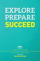 Explorați. Pregătiți-vă. Succes. - Explore. Prepare. Succeed.