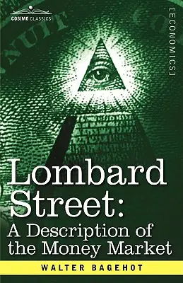 Strada Lombard: O descriere a pieței monetare - Lombard Street: A Description of the Money Market