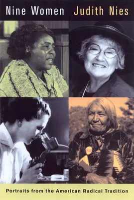 Nouă femei: Portrete din tradiția radicală americană - Nine Women: Portraits from the American Radical Tradition