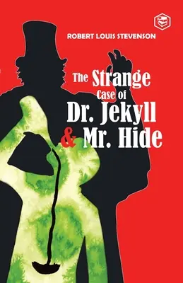 Straniul caz al doctorului Jekyll și al domnului Hyde - The Strange Case of Dr. Jekyll and Mr. Hyde
