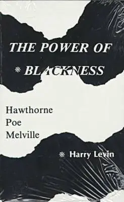 Puterea negrului: Hawthorne, Poe, Melville - Power Of Blackness: Hawthorne, Poe, Melville