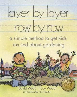 strat după strat rând după rând: o metodă simplă de a-i face pe copii să fie încântați de grădinărit - layer by layer row by row: a simple method to get kids excited about gardening