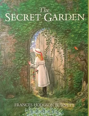 Grădina secretă: Unul dintre cele mai încântătoare și durabile clasice ale literaturii pentru copii - The Secret Garden: One of the Most Delightful and Enduring Classics of Children's Literature