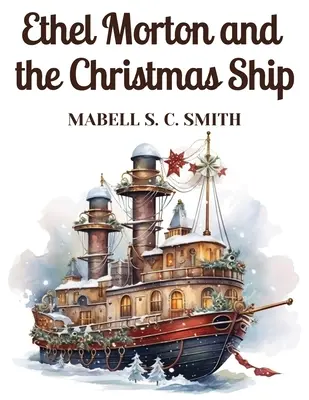 Ethel Morton și corabia de Crăciun - Ethel Morton and the Christmas Ship