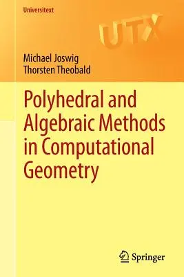 Metode poliedrice și algebrice în geometria computațională - Polyhedral and Algebraic Methods in Computational Geometry