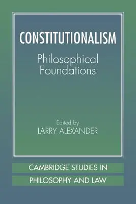 Constituționalismul: Fundamente filosofice - Constitutionalism: Philosophical Foundations