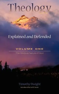 Teologie: Explicată și susținută - Volumul unu - Theology: Explained and Defended - Volume One