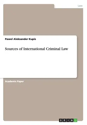 Izvoarele dreptului penal internațional - Sources of International Criminal Law