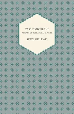 Cass Timberlane - Un roman despre soți și soții - Cass Timberlane - A Novel of Husbands and Wives