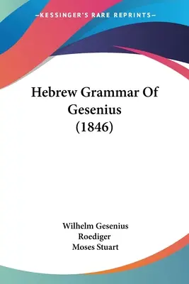 Gramatica ebraică a lui Gesenius (1846) - Hebrew Grammar Of Gesenius (1846)