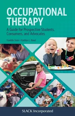 Terapia ocupațională: Un ghid pentru viitorii studenți, consumatori și avocați - Occupational Therapy: A Guide for Prospective Students, Consumers, and Advocates